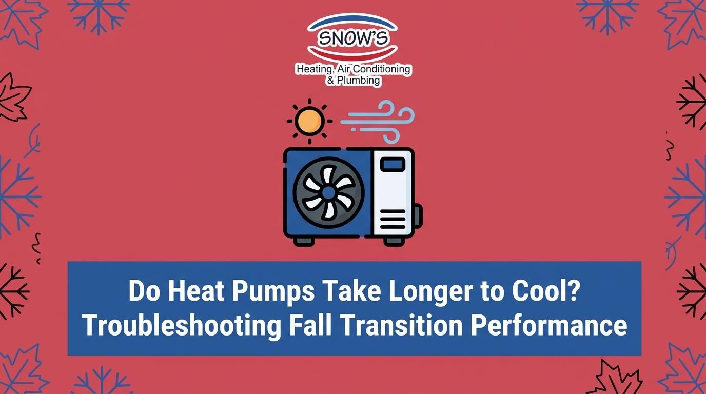 HVAC Blog 2 Do Heat Pumps Take Longer to Cool? Troubleshooting Fall Transition Performance — featured image